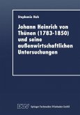 Johann Heinrich von Thünen (1783¿1850) und seine außenwirtschaftlichen Untersuchungen