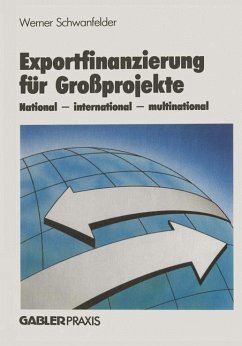 Exportfinanzierung für Großprojekte - Schwanfelder, Werner