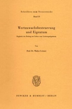 Wertzuwachsbesteuerung und Eigentum. - Leisner, Walter