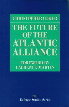 The Future of the Atlantic Alliance - Coker, Christopher