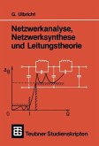 Netzwerkanalyse, Netzwerksynthese und Leitungstheorie