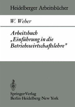 Arbeitsbuch ¿Einführung in die Betriebswirtschaftslehre¿ - Weber, W.