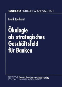 Ökologie als strategisches Geschäftsfeld für Banken - Igelhorst, Frank