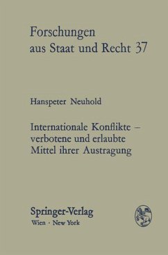 Internationale Konflikte - Verbotene und erlaubte Mittel ihrer Austragung - Neuhold, Hanspeter