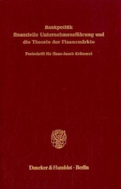 Bankpolitik, finanzielle Unternehmensführung und die Theorie der Finanzmärkte. - Rudolph, Bernd / Wilhelm, Jochen (Hgg.)