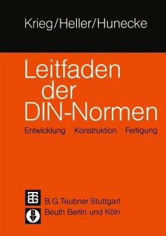 Leitfaden der DIN ¿ Normen - Krieg, Klaus Günter;Heller, Wedo;Hunecke, Gunter