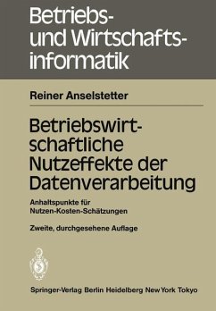 Betriebswirtschaftliche Nutzeffekte der Datenverarbeitung - Anselstetter, Reiner