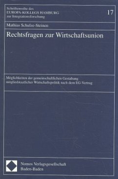 Rechtsfragen zur Wirtschaftsunion - Schulze-Steinen, Mathias