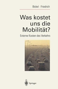 Was kostet uns die Mobilität? - Bickel, Peter; Friedrich, Rainer