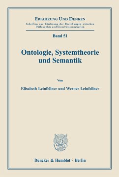 Ontologie, Systemtheorie und Semantik. - Leinfellner, Elisabeth;Leinfellner, Werner