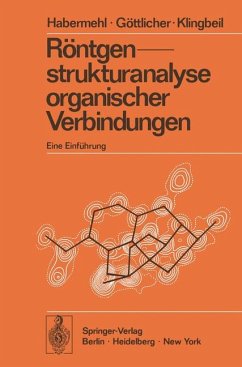 Röntgenstrukturanalyse organischer Verbindungen. Eine Einführung. ( = Anleitungen für die chemische Laborationspraxis, XII) . - Habermehl, G. / Göttlicher, S. / Klingbeil, E.