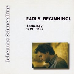 Early Beginnings (Anthology 1979 - 1985) - Schmoelling,Johannes