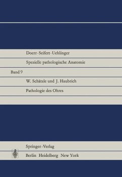 Pathologie des Ohres. (=Spezielle pathologische Anatomie ; Bd. 9).