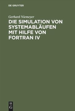 Die Simulation von Systemabläufen mit Hilfe von FORTRAN IV - Niemeyer, Gerhard