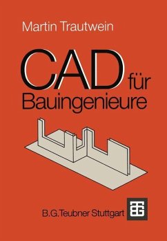 CAD für Bauingenieure - Trautwein, Martin