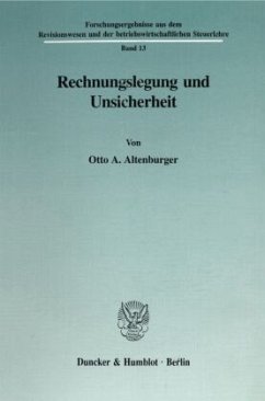 Rechnungslegung und Unsicherheit. - Altenburger, Otto A.