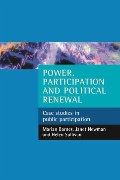 Power, Participation and Political Renewal - Barnes, Marian; Newman, Janet; Sullivan, Helen