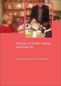 Attitudes to Flexible Working and Family Life - Houston, Diane M.; Waumsley, Julie A.