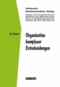 Organisation komplexer Entscheidungen - Blank, Wolfgang