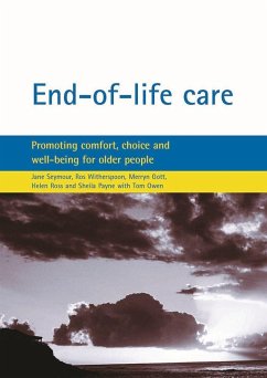 End-Of-Life Care: Promoting Comfort, Choice and Well-Being for Older People - Seymour, Jane E.; Witherspoon, Ros; Gott, Merryn