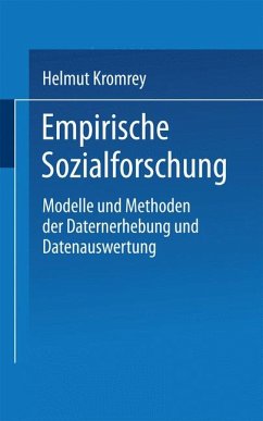 Empirische Sozialforschung: Modelle und Methoden der Datenerhebung und Datenauswertung (Universitätstaschenbücher)