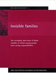 Invisible Families: The Strengths and Needs of Black Families in Which Young People Have Caring Responsibilities