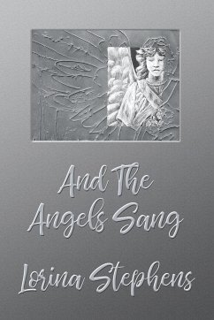 And the Angels Sang - Stephens, Lorina