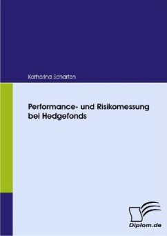 Performance- und Risikomessung bei Hedgefonds - Scharfen, Katharina