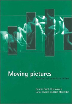 Moving Pictures: Realities of Voluntary Action - Scott, Duncan W.; Alcock, Pete; Russell, Lynne