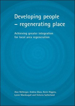 Developing People - Regenerating Place - McGregor, Alan; Glass, Andrea; Higgins, Kevin; Macdougall, Lynne; Sutherland, Victoria