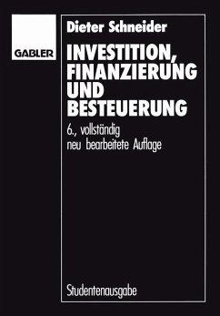 Investition, Finanzierung und Besteuerung - Schneider, Dieter
