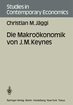 Die Makroökonomik von J. M. Keynes - Jäggi, Christian M.