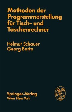 Methoden der Programmerstellung für Tisch- und Taschenrechner - Schauer, Helmut; Barta, Georg