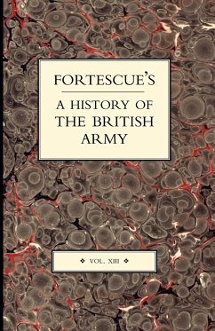 Fortescue's History of the British Army - Fortescue, J. W.