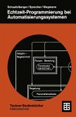 Echtzeit-Programmierung bei Automatisierungssystemen Echtzeit-Programmierung bei Automatisierungssystemen