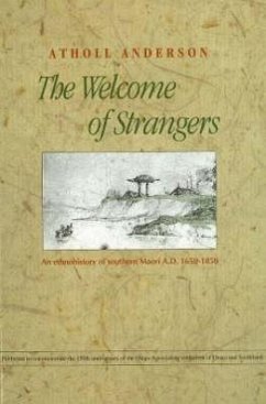 The Welcome of Strangers PB: An Ethnohistory of Southern Maori A.D. 1650-1850 - Anderson, Antholl Anderson, Atholl