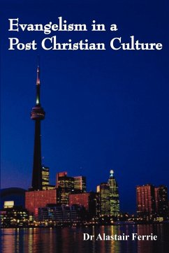 Evangelism in a Post Christian Culture - Ferrie, Alastair