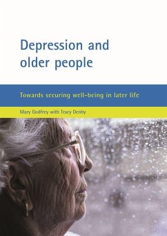 Depression and Older People: Towards Securing Well-Being in Later Life - Godfrey, Mary; With; Denby, Tracy