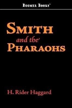 Smith and the Pharaohs - Haggard, H. Rider