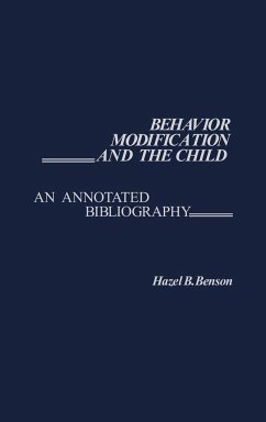 Behavior Modification and the Child - Benson, Hazel B.; Unknown