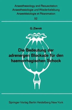 Die Bedeutung der adrenergen Blockade für den haemorrhagischen Schock - Zierott, G.