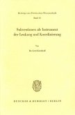 Subventionen als Instrument der Lenkung und Koordinierung.