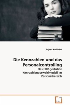 Die Kennzahlen und das Personalcontrolling - Karbiniuk, Tatjana