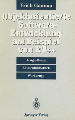 Objektorientierte Software-Entwicklung am Beispiel von ET++ - Gamma, Erich
