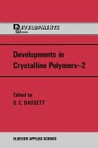 Developments in Crystalline Polymers--2