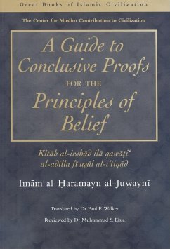 A Guide to Conclusive Proofs for the Principles of Belief - Al-Juwayni, Imam Al