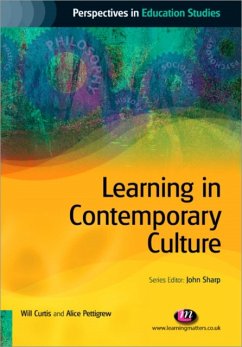 Learning in Contemporary Culture - Curtis, Will; Pettigrew, Alice