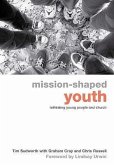 Mission-Shaped Youth: Rethinking Young People and Church