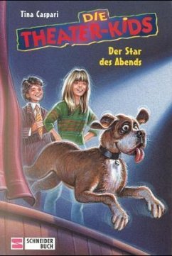 Der Star des Abends / Die Theater-Kids 4 - Caspari, Tina