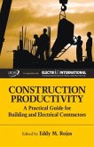 Construction Productivity: A Practical Guide for Building and Electrical Contractors